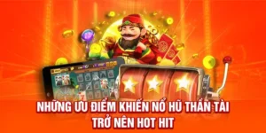 Nổ Hũ Thần Tài 33Win Cơ Hội Đổi Đời Với Jackpot Khủng